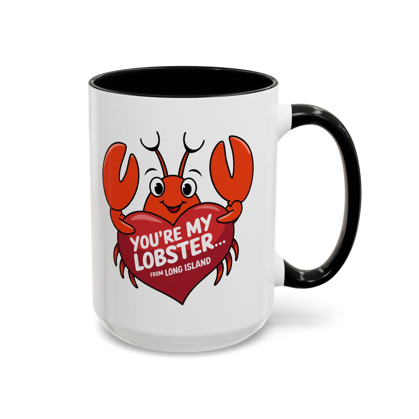 You're My Lobster From Long Island - 11oz & 15oz two-tone mug - Valentine's Day, anniversaries, weddings, birthdays