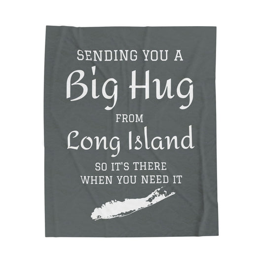 Sending You a Big Hug from Long Island- 7 Different Colors - Big Hug Velveteen Plush Blanket - What's Up Long Island?