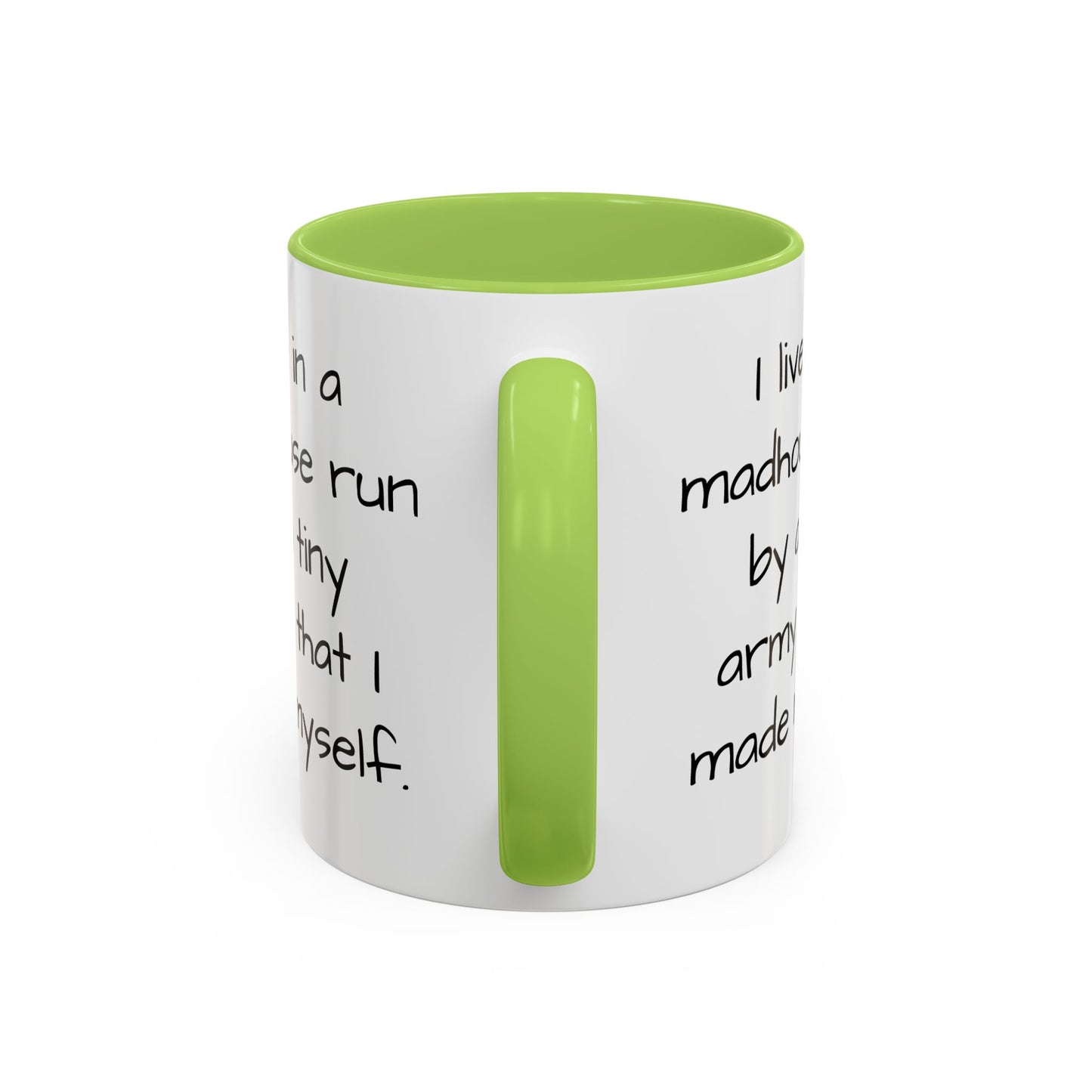 I Live in a Madhouse - Funny parent Coffee Mug - 11oz & 15oz - Makes a great gift!