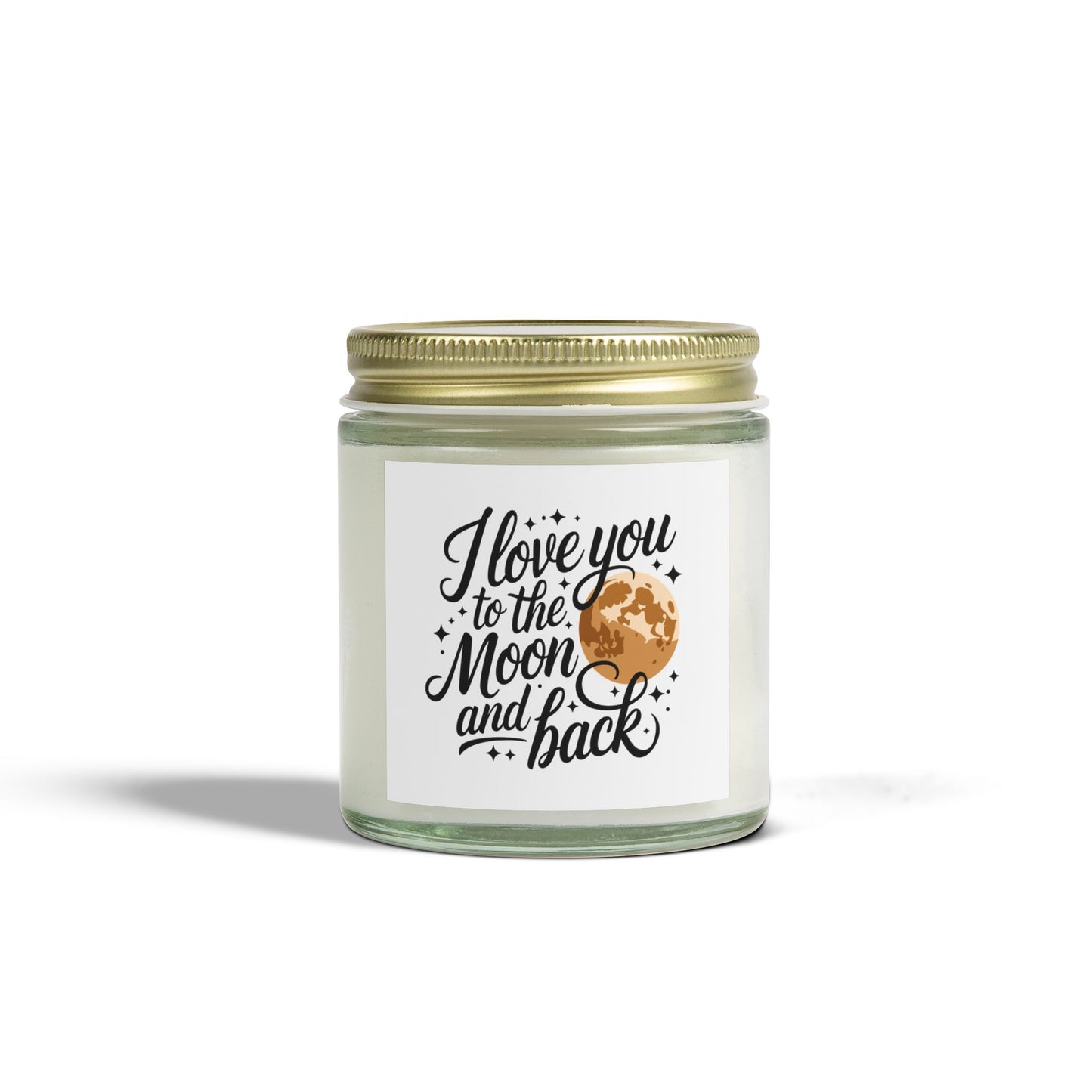 I Love You to the Moon and Back Scented Candle - 4oz & 9oz - Valentine’s Day, anniversaries or gift for someone you love