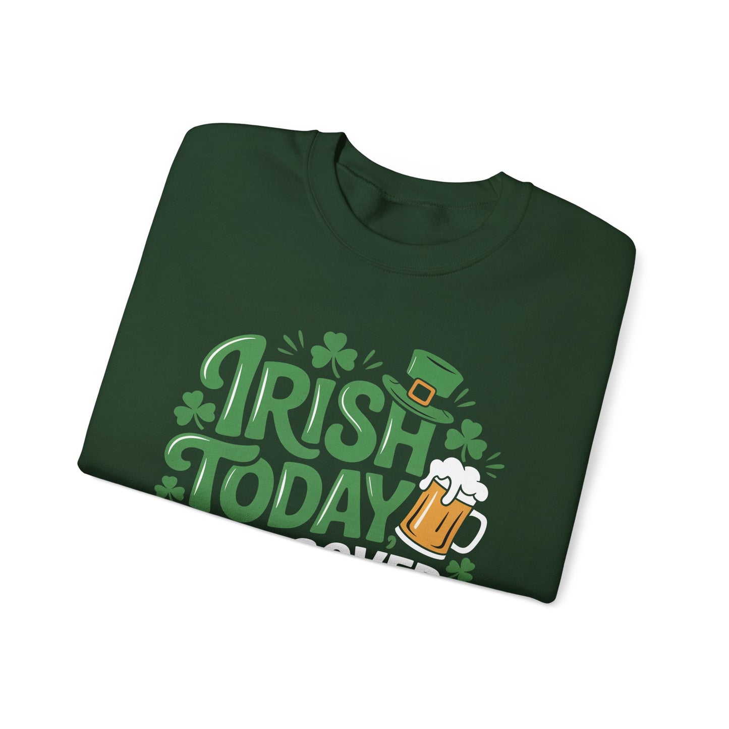Irish Today, Hungover Tomorrow - Unisex Heavy Blend™ Crewneck Sweatshirt - St. Patrick's Day Apparel