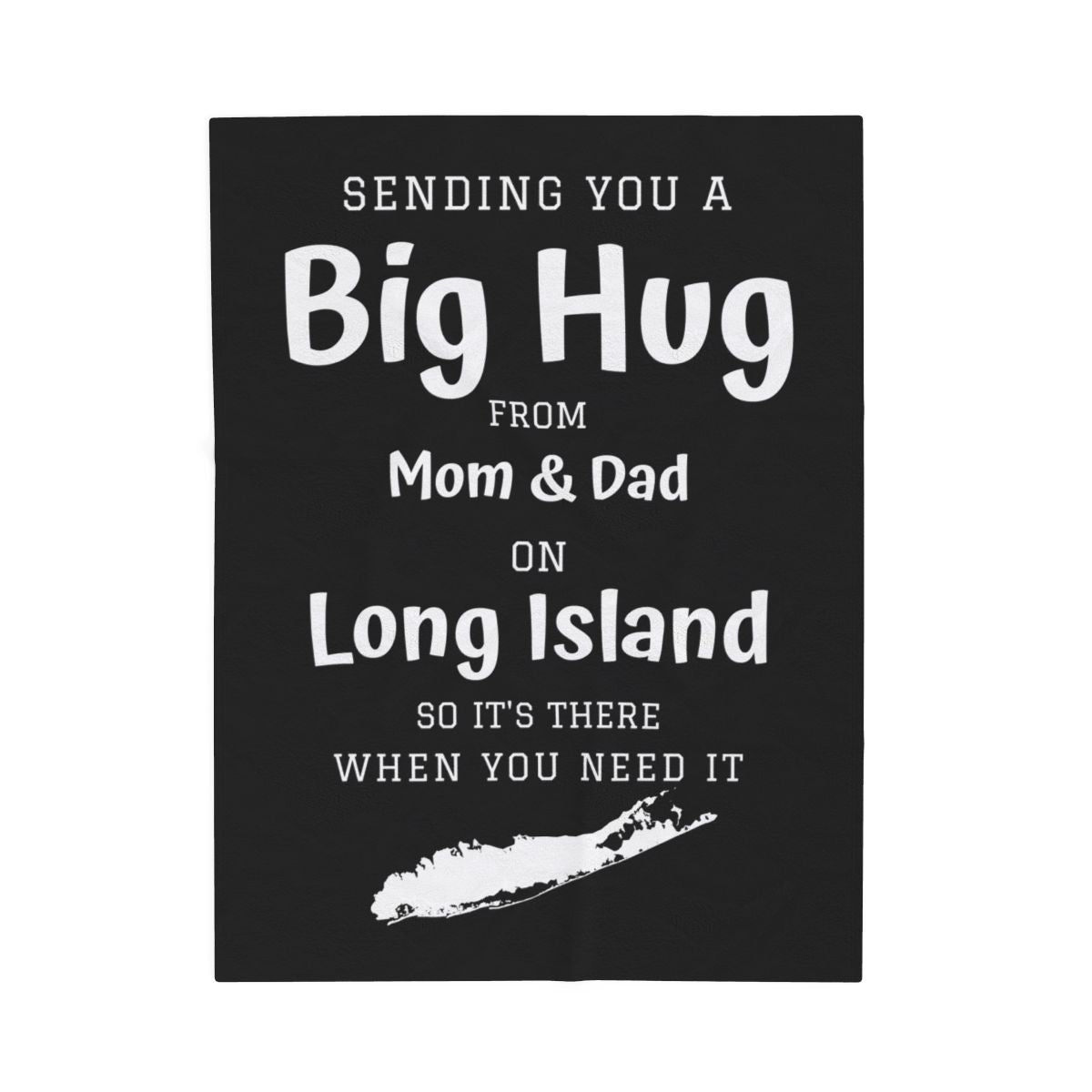 PERSONALIZED - 2 Sizes - Black, What's up Long Island? Sending you a Big Hug Velveteen Blanket