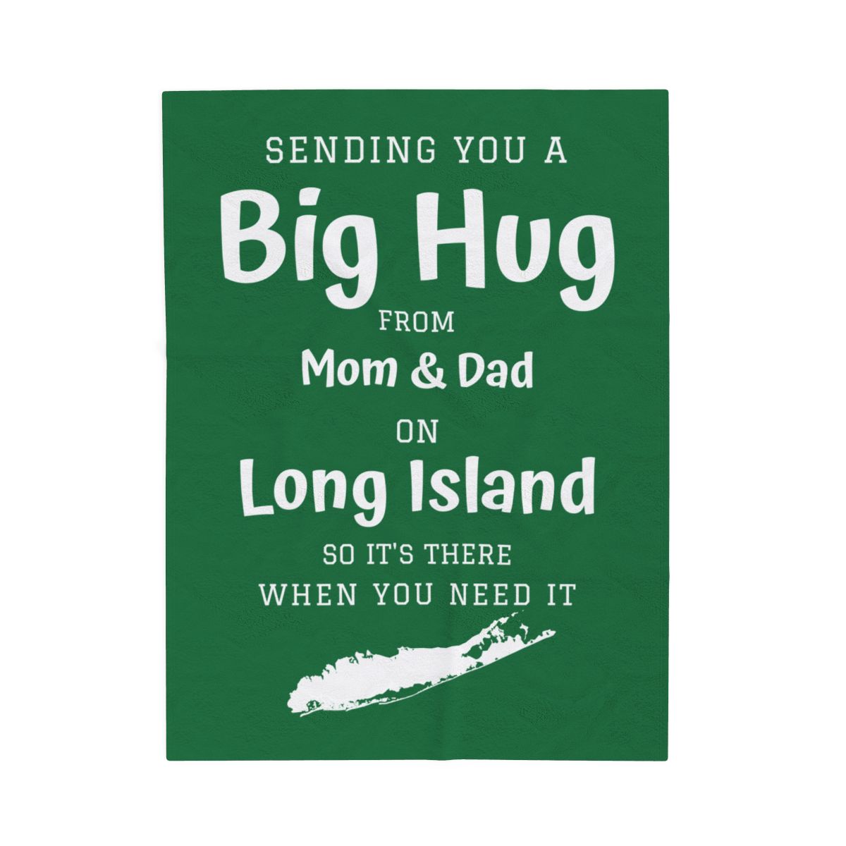 PERSONALIZED - 2 Sizes - Green, What's up Long Island? Sending you a Big Hug Velveteen Blanket
