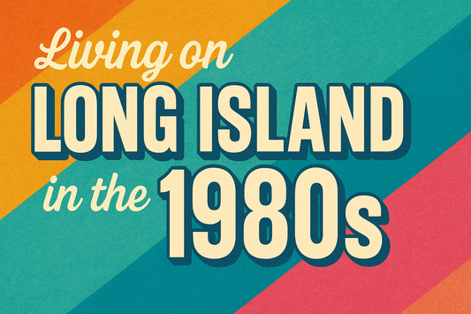 Life on Long Island in the 1980s: A Decade of Big Hair, Bigger Malls, and Endless Memories