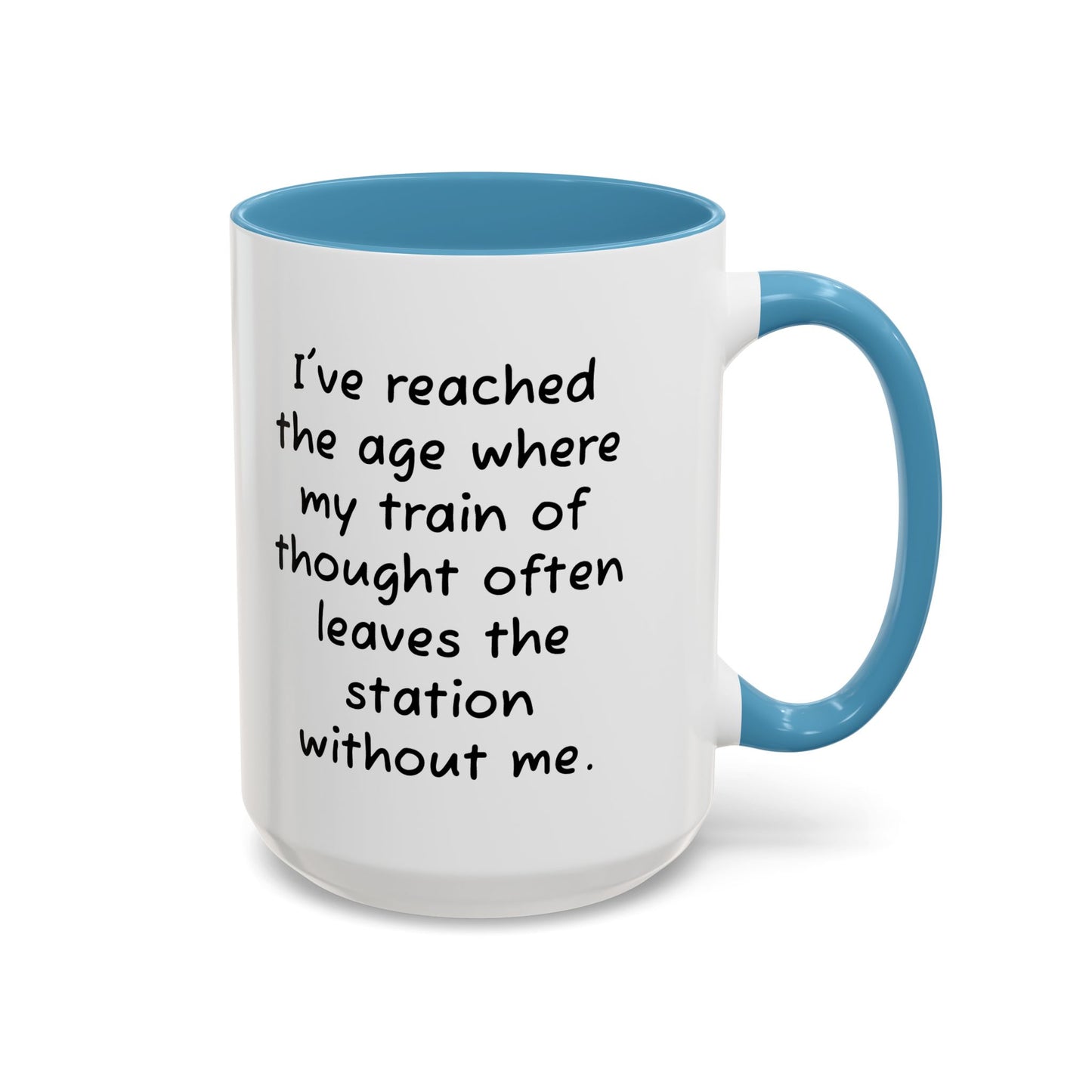 I've Reached the Age - Funny Coffee Mug - 11oz & 15oz - Makes a great gift for many of us!