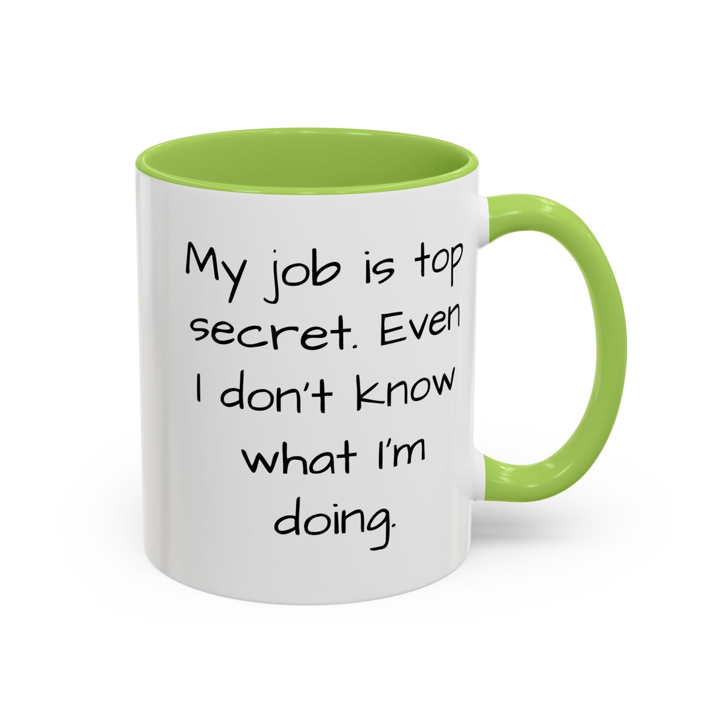 My Job is Top Secret - Funny Job Coffee Mug - 11oz & 15oz - Makes a great office gift!