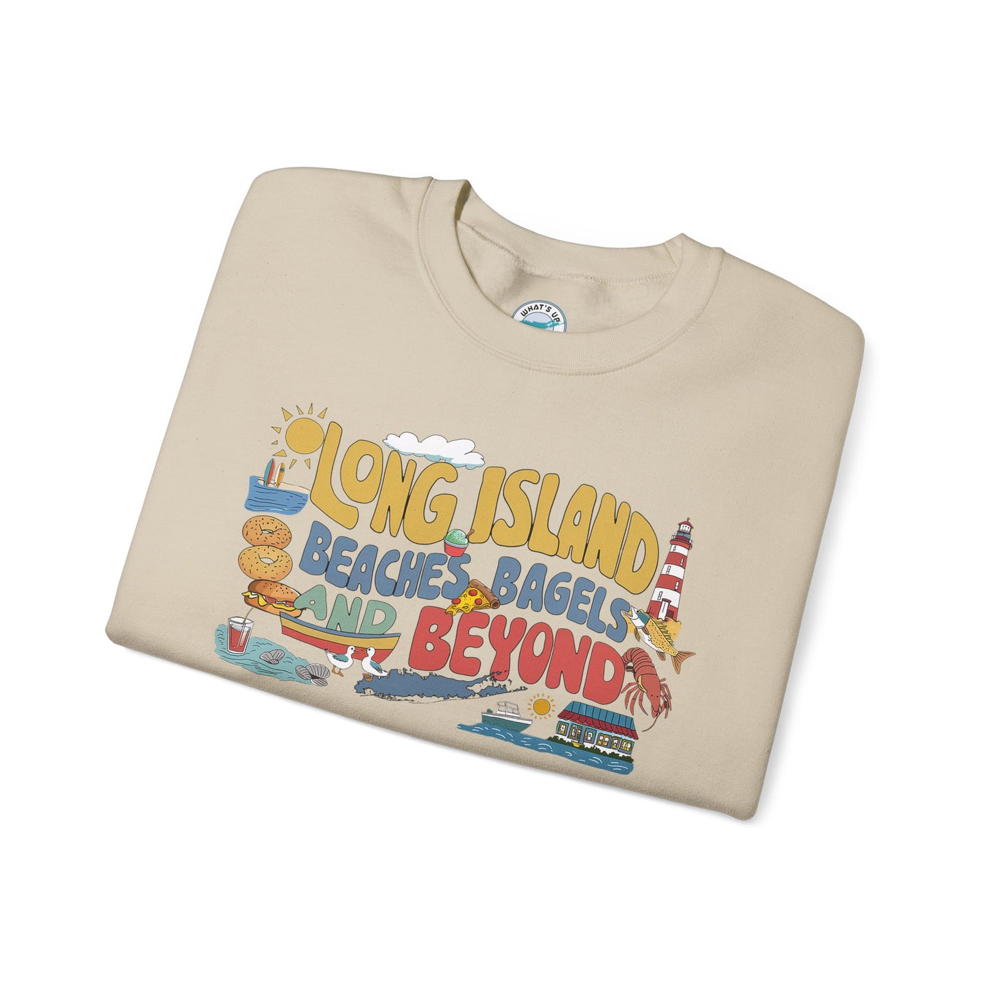 What's Up Long Island? Beaches, Bagels and Beyond Unisex Sweatshirt - Makes a great gift!
