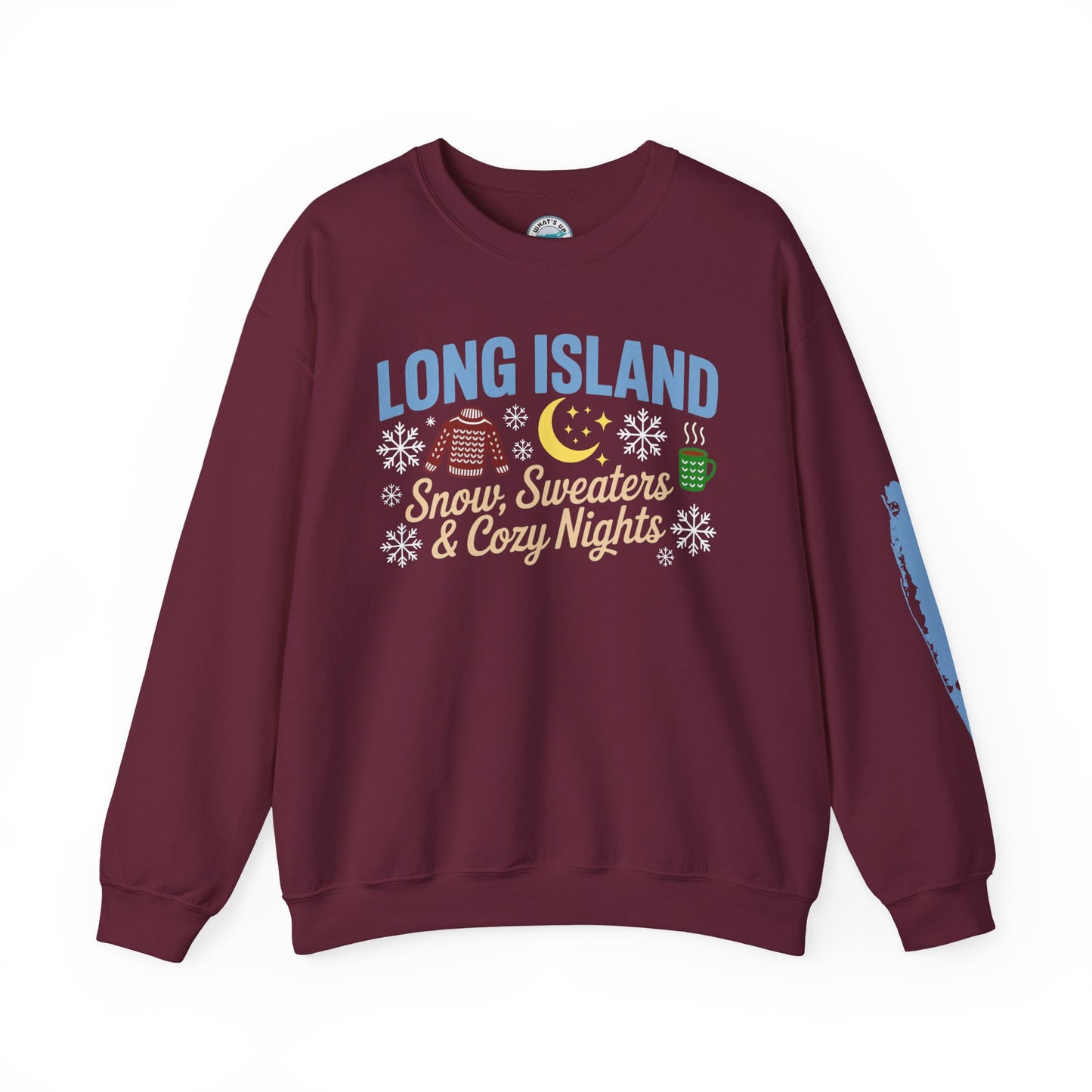 What's Up Long Island? Snow, Sweaters & Cozy Nights Unisex Sweatshirt, Winter Apparel, Holiday Sweatshirt, Snowy Nights