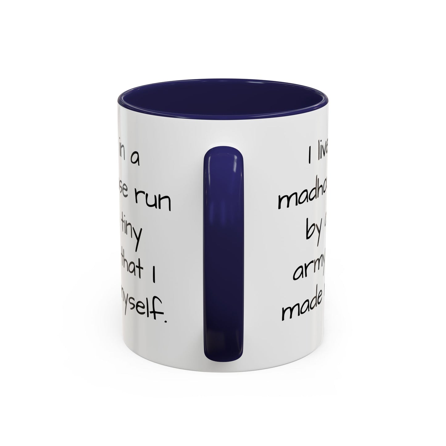 I Live in a Madhouse - Funny parent Coffee Mug - 11oz & 15oz - Makes a great gift!