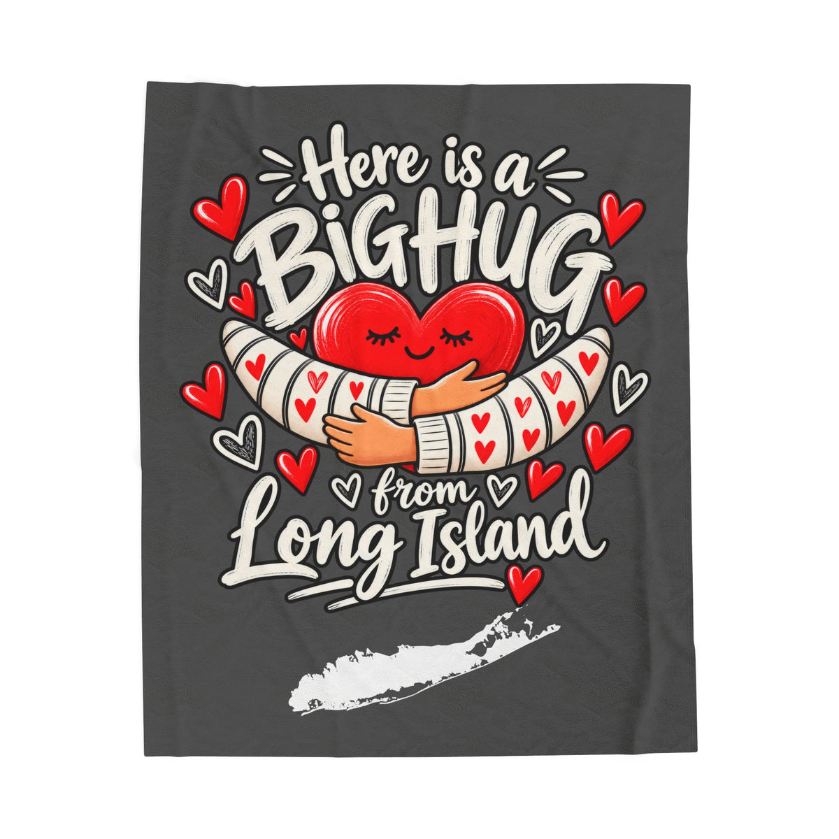 What's Up Long Island? Velveteen Plush Blanket – Here Is a Big Hug from Long Island - Happy heart with hugs