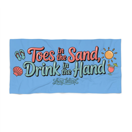 What's Up Long Island? Light Blue Beach Towel - "Toes in the Sand, Drink in the Hand" Beach Towel