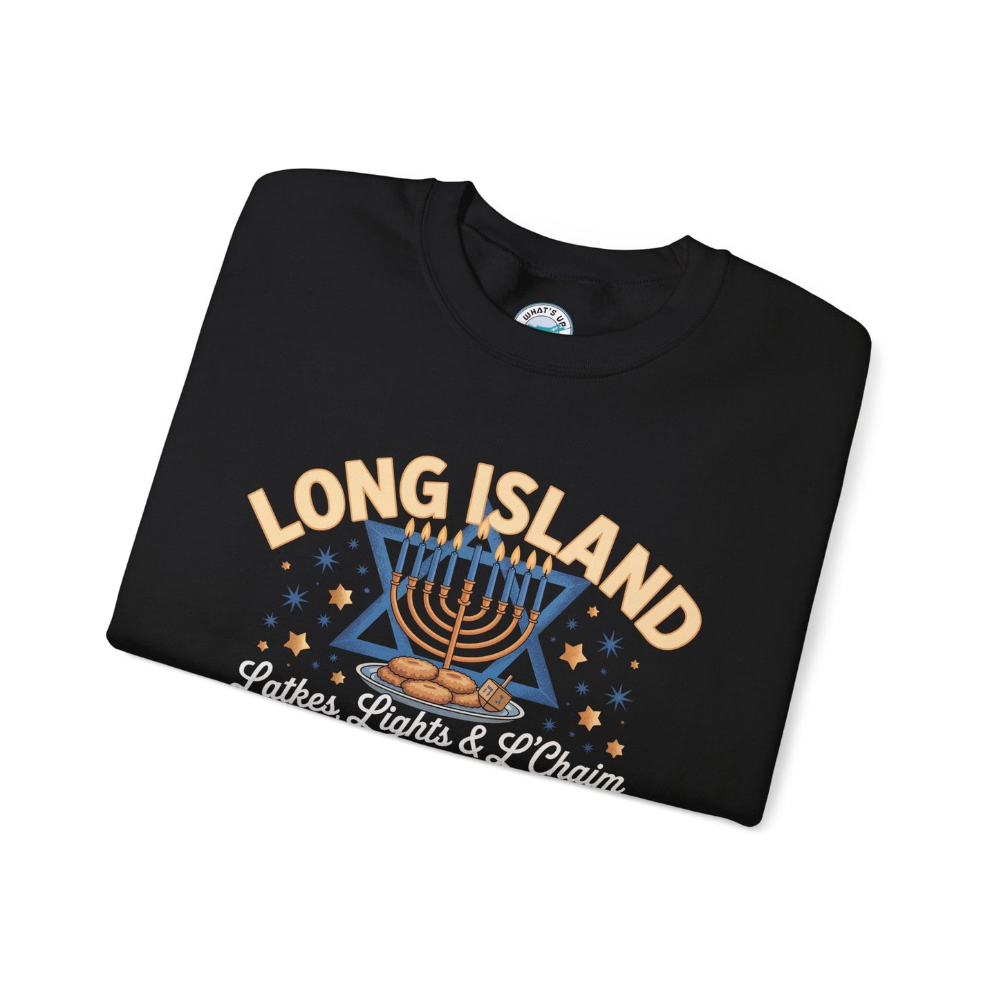 What's Up Long Island? Latkes, Lights & L'Chaim - Menorah Sweatshirt, Cozy Crewneck for Celebrations, Hanukkah Gift, Unisex Sweatshirt, Festive Holiday Apparel, Jewish Pride Wear