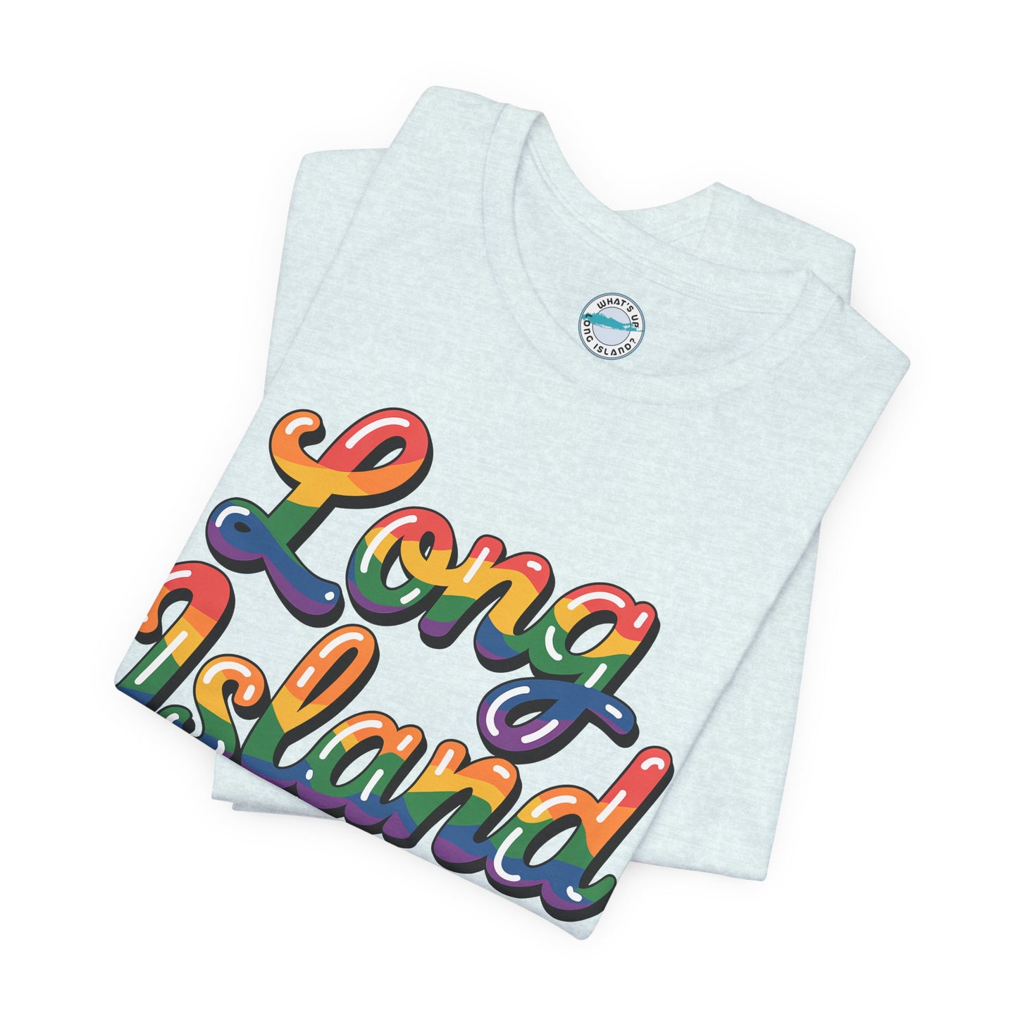 What's Up Long Island? New York Rainbow Script T‑Shirt