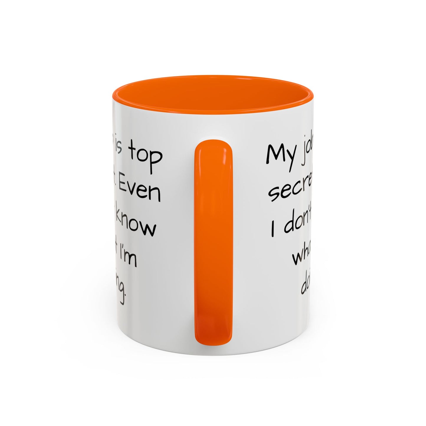 My Job is Top Secret - Funny Job Coffee Mug - 11oz & 15oz - Makes a great office gift!
