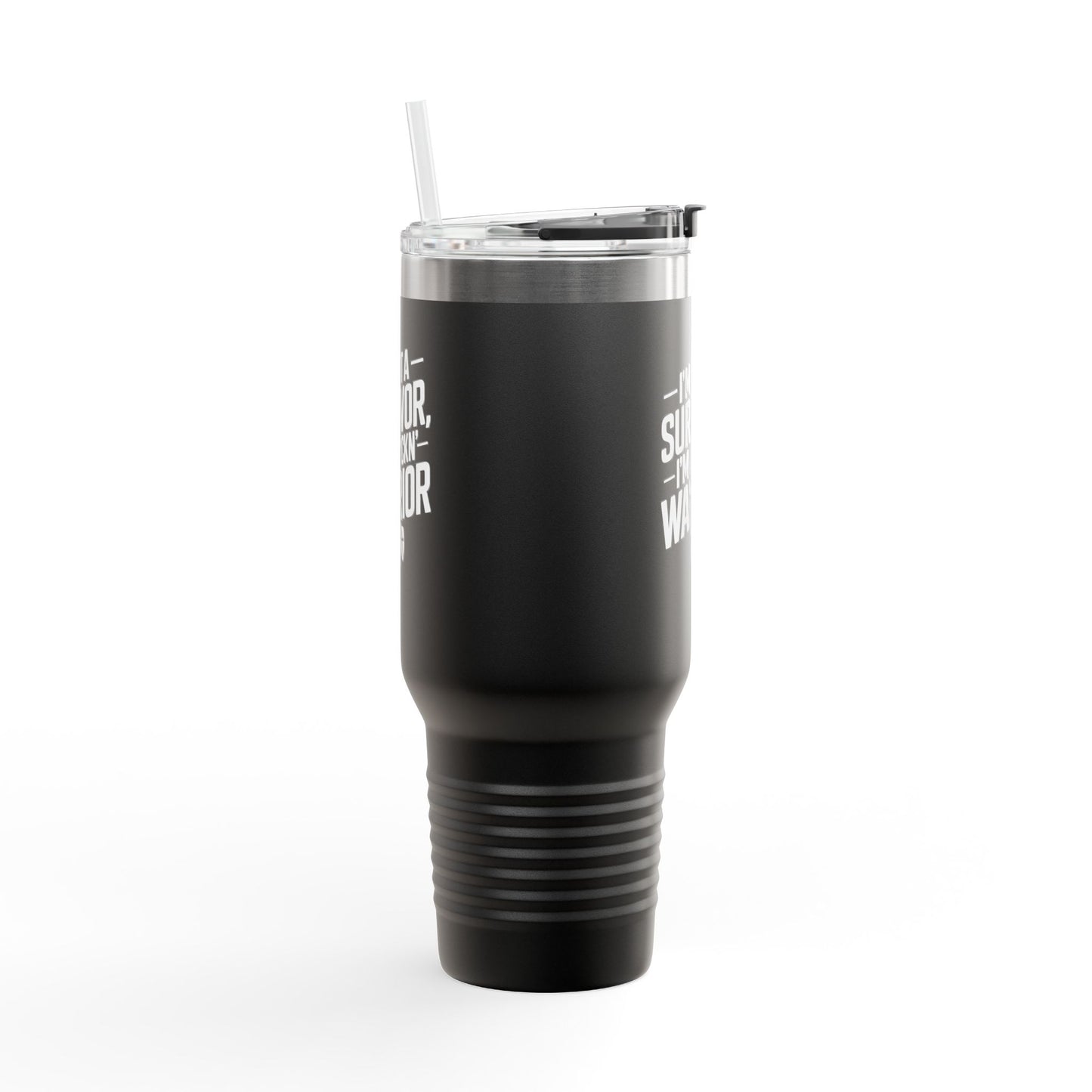 I'm Not A Survivor, I'm A F*CKN Warrior - Cancer Survivor gift - Insulated Travel Mug | 40oz, Survivor Mug, Empowerment Cup