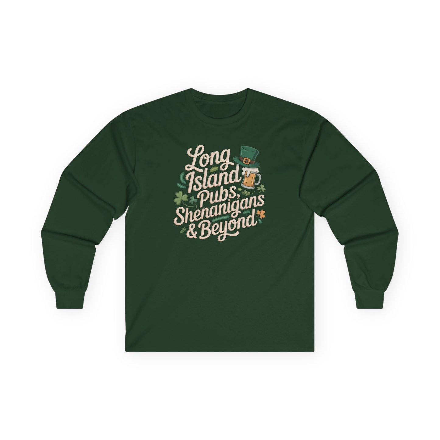 What's Up Long Island? Pubs, Shenanigans & Beyond Long Sleeve Tee - Great for St. Patrick's Day, Pub Crawls and gifts