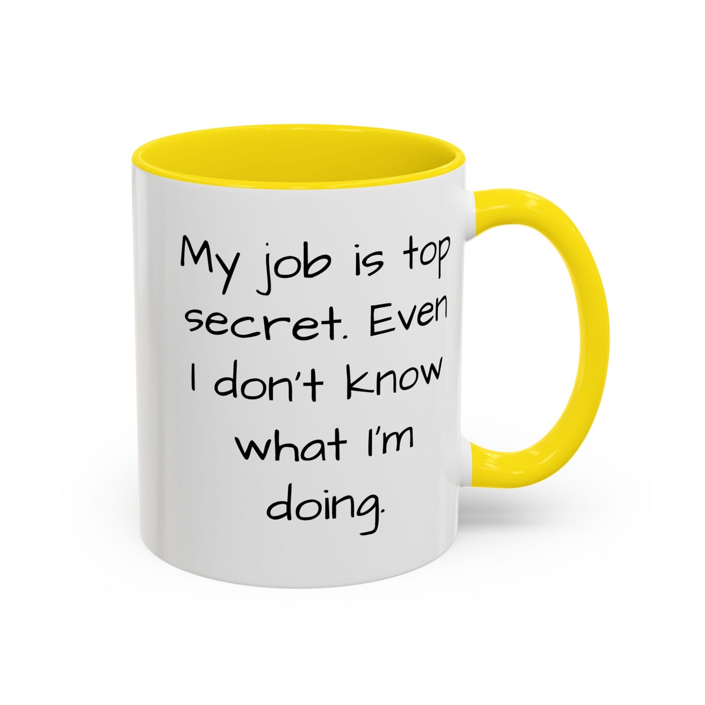 My Job is Top Secret - Funny Job Coffee Mug - 11oz & 15oz - Makes a great office gift!