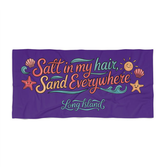 What's Up Long Island? Salt in My Hair Sand Everywhere -  Purple Beach Towel - Perfect for Summer Days