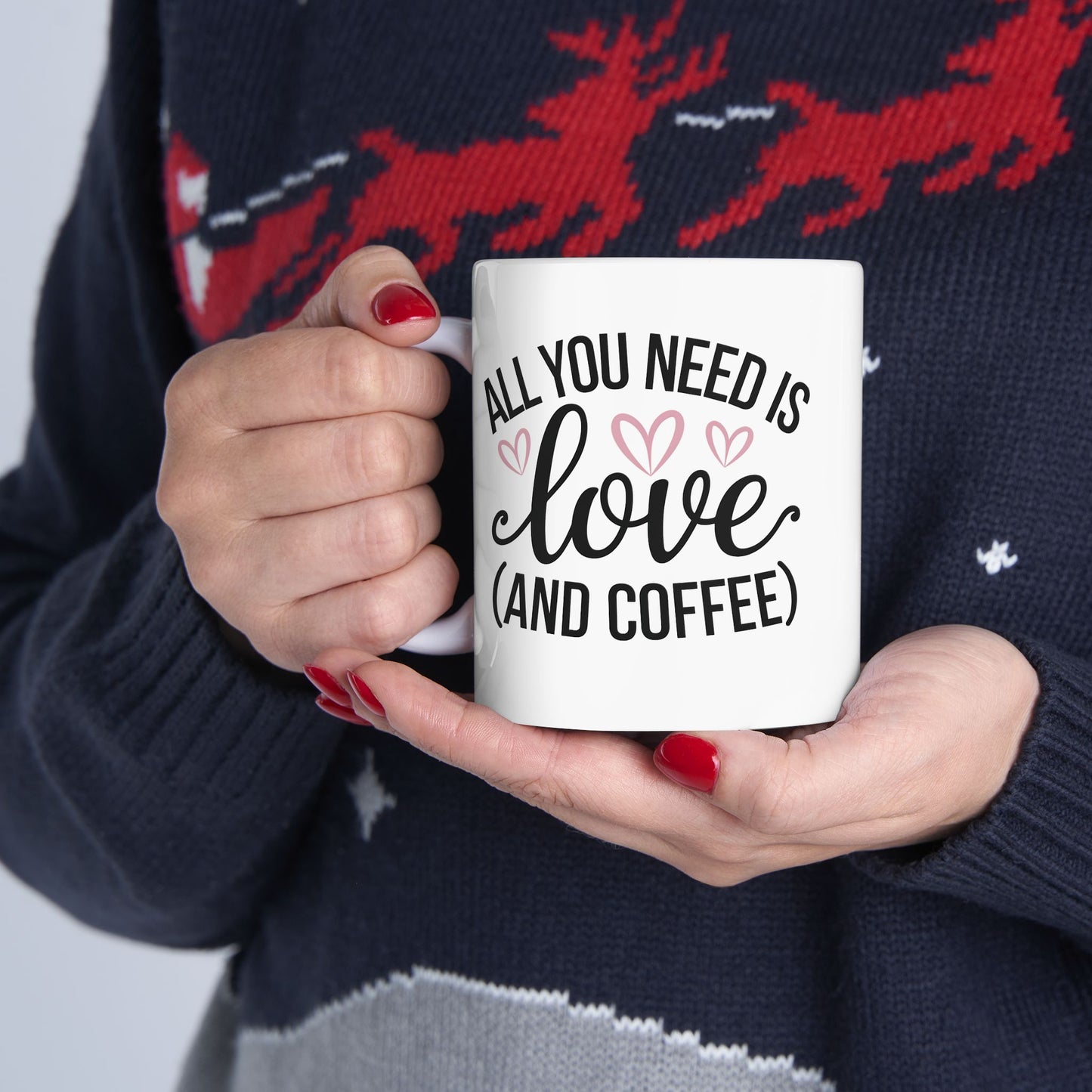 All You Need is Love and Coffee - Ceramic Mug - 11oz & 15oz - Perfect for Valentine's Day, Birthday gifts or just for yourself