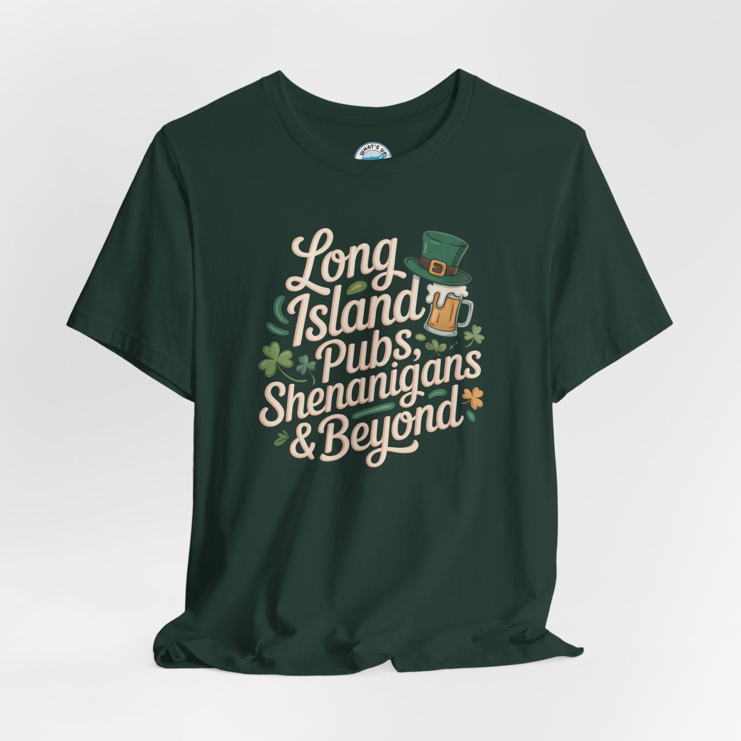 What's Up Long Island? Pubs Shenanigans & Beyond T-Shirt — Unisex St. Patrick’s Day Bar Crawl Tee