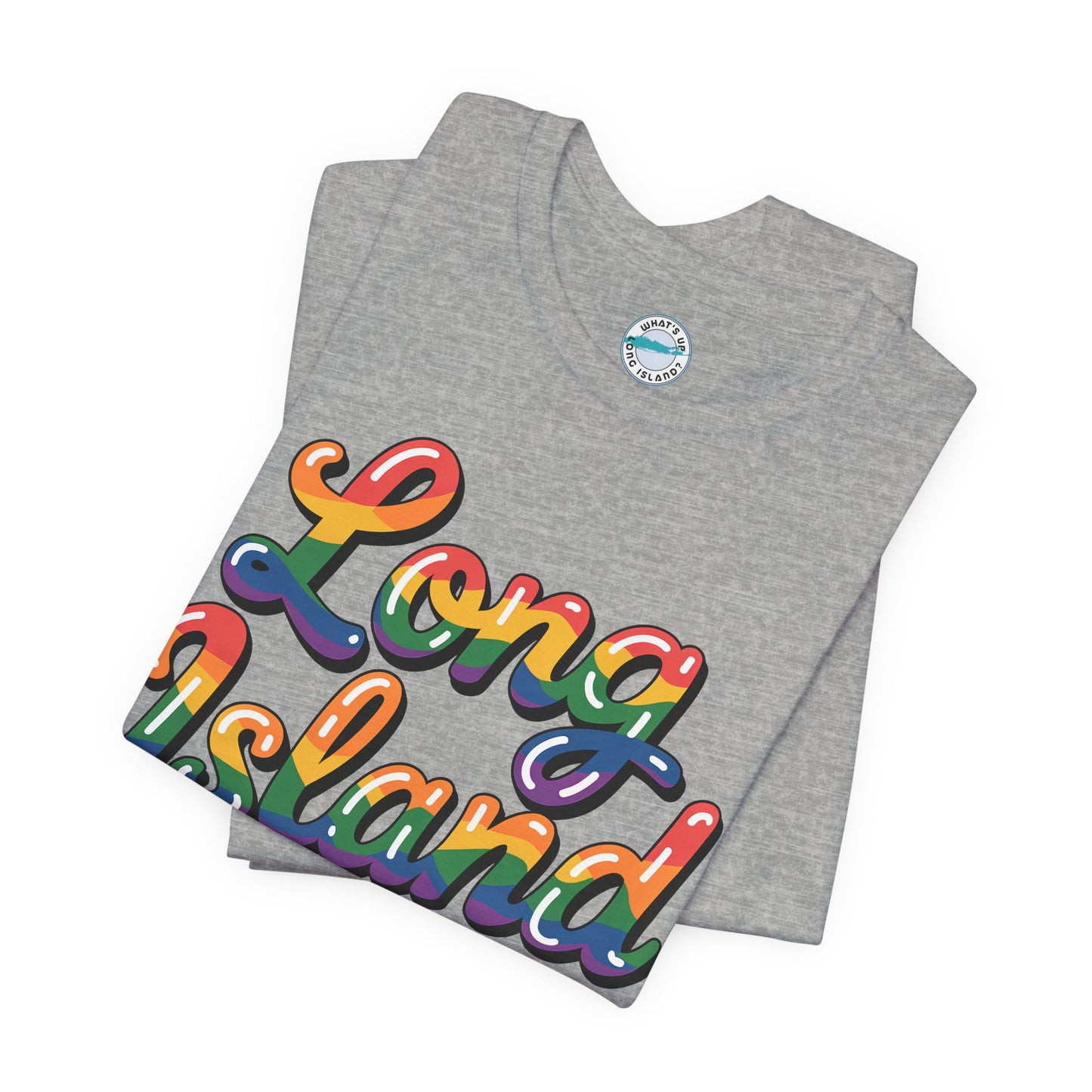 What's Up Long Island? New York Rainbow Script T‑Shirt
