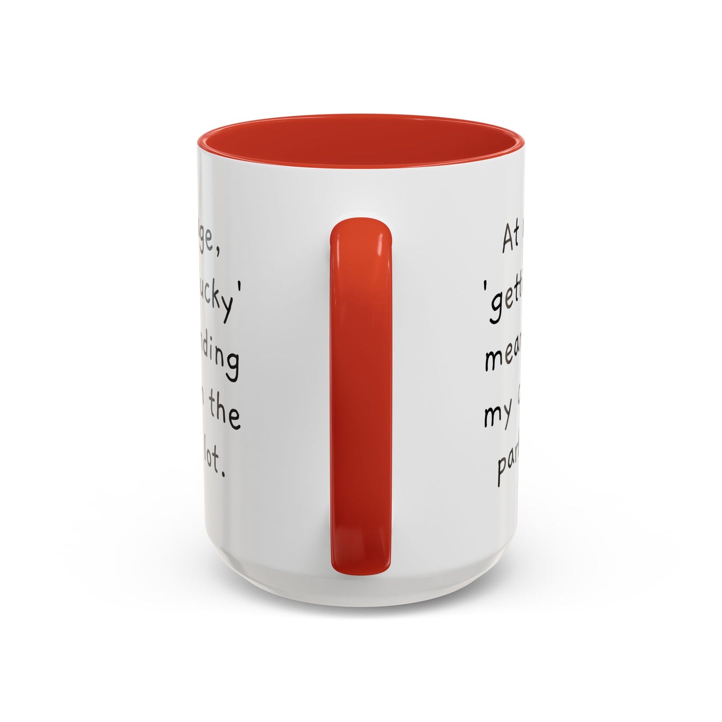 At My Age - Funny Coffee Mug - 11oz & 15oz - Makes a great gift for many of us!