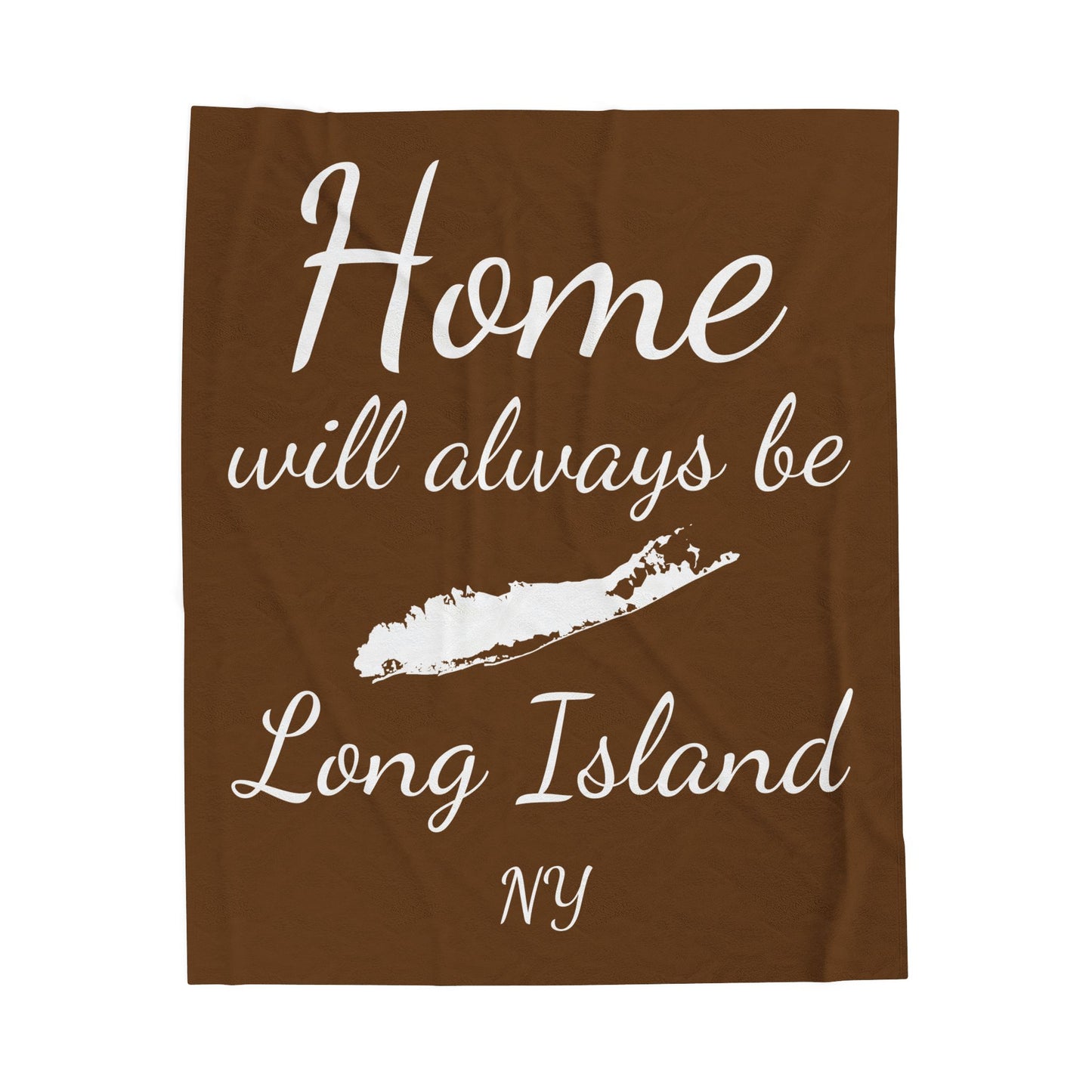 What's Up Long Island? Home will always be Long Island NY - Brown Velveteen Blanket