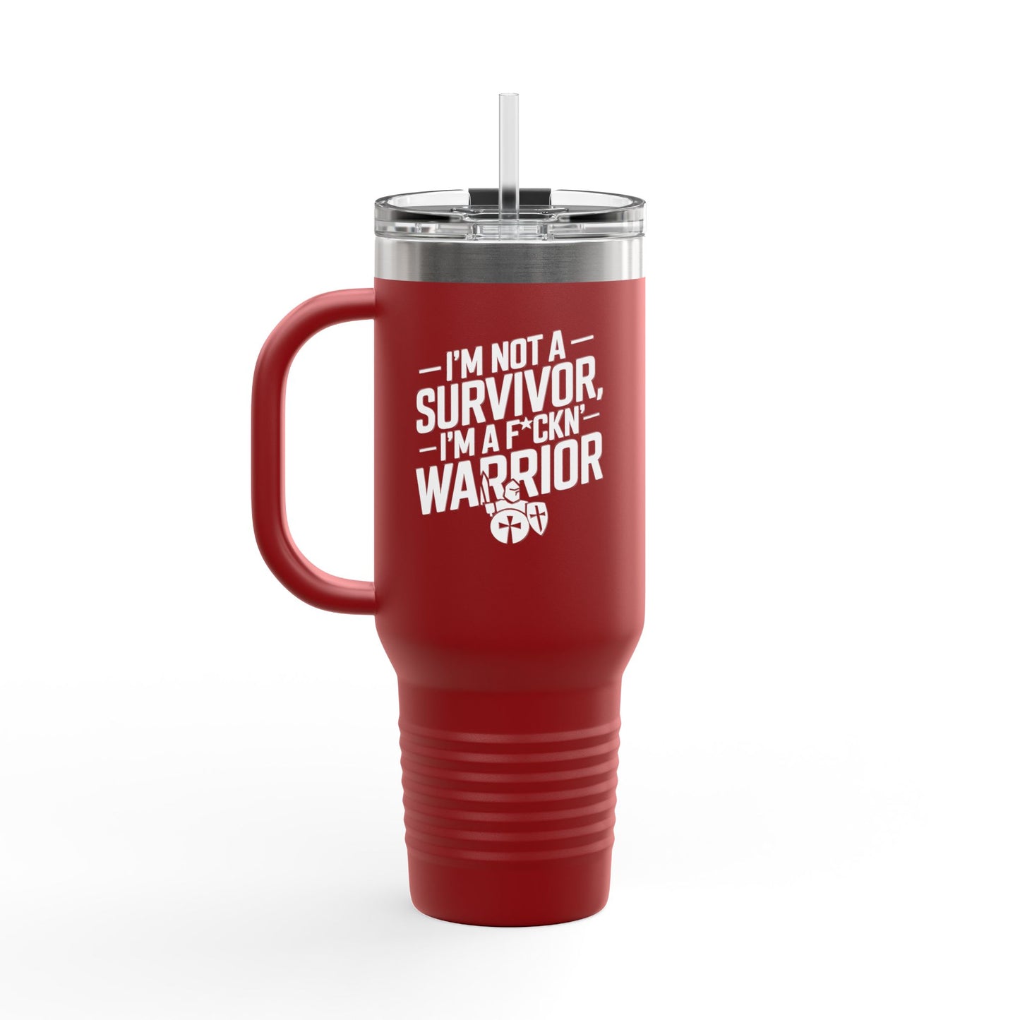 I'm Not A Survivor, I'm A F*CKN Warrior - Cancer Survivor gift - Insulated Travel Mug | 40oz, Survivor Mug, Empowerment Cup