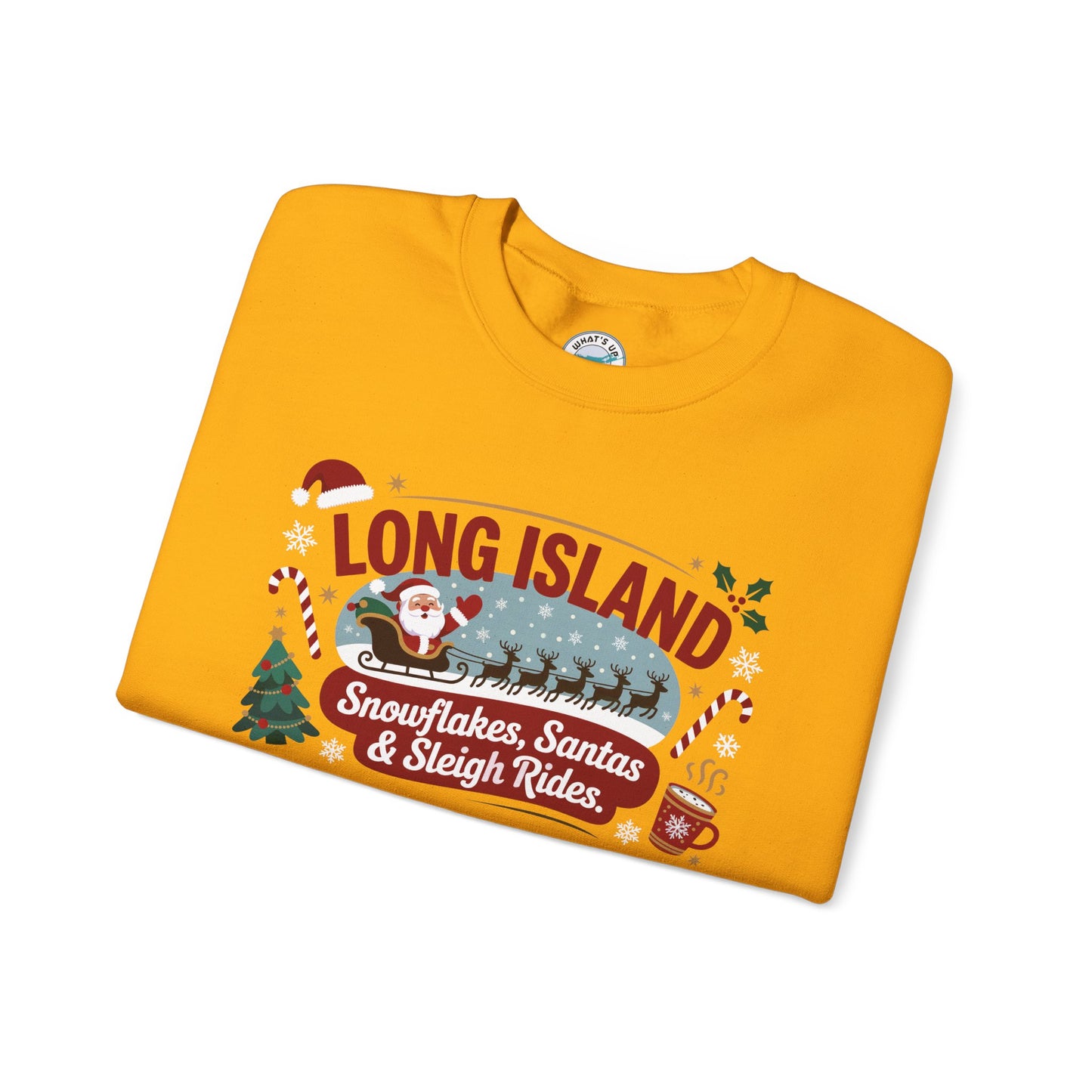 What's Up Long Island? Snowflakes, Santas & Sleigh Rides Holiday Sweatshirt, Cozy Christmas Sweatshirt, Winter Apparel