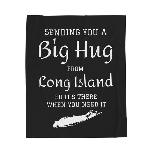 Sending You a Big Hug from Long Island- Black Big Hug Velveteen Plush Blanket - What's Up Long Island?