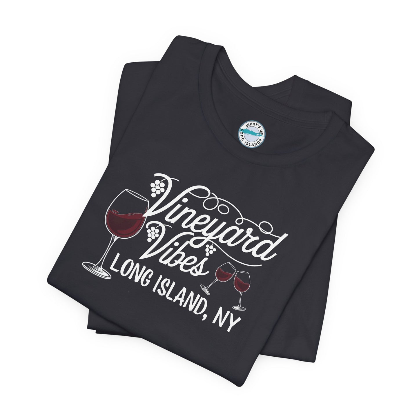 What's Up Long Island? Vineyard Vibes Unisex Jersey Tee - Long Island, NY Wine Lover Shirt