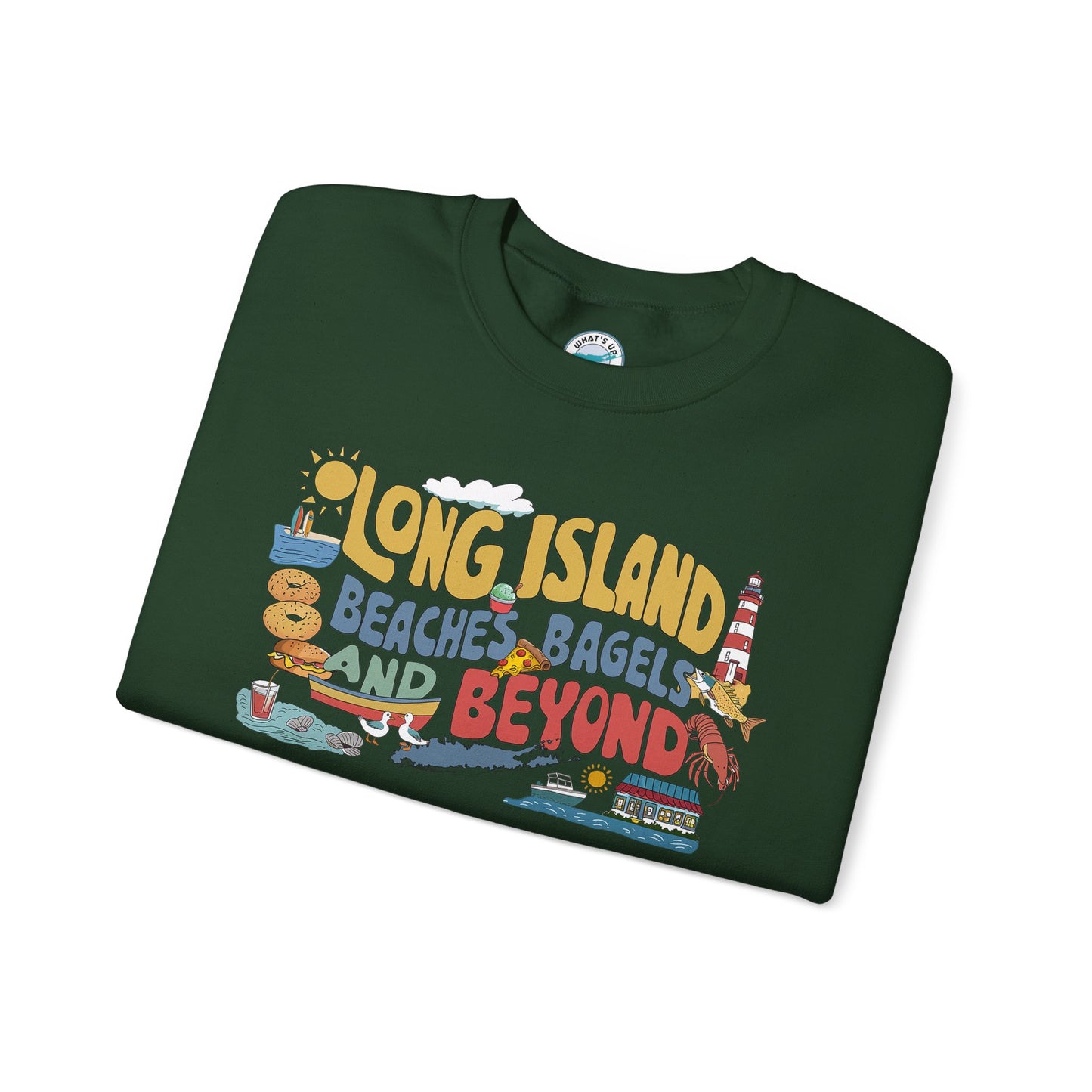 What's Up Long Island? Beaches, Bagels and Beyond Unisex Sweatshirt - Makes a great gift!