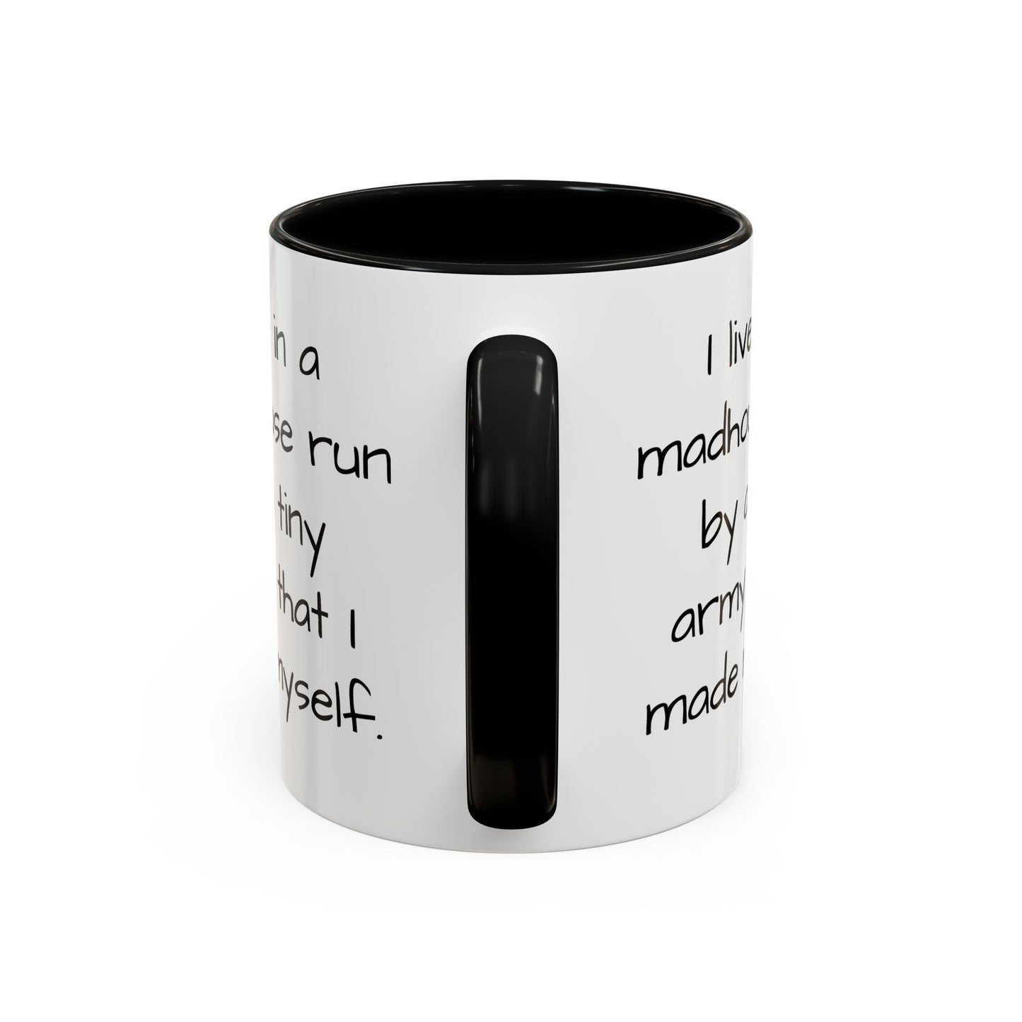 I Live in a Madhouse - Funny parent Coffee Mug - 11oz & 15oz - Makes a great gift!
