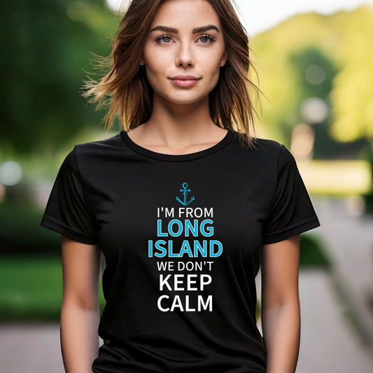 Long Island Pride Unisex Jersey Short Sleeve Tee - "I'm From Long Island, We Don't Keep Calm"