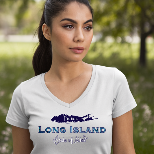 I'm in Long Island State of Mind - Ladies' V-Neck T-Shirt - Perfect Gift for Locals & Tourists