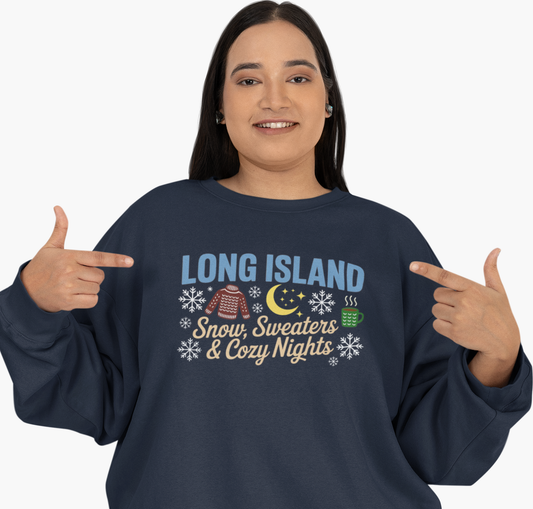 What's Up Long Island? Snow, Sweaters & Cozy Nights Unisex Sweatshirt, Winter Apparel, Holiday Sweatshirt, Snowy Nights