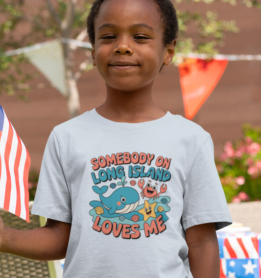 What's Up Long Island? Somebody Loves Me on Long Island - Toddler T-shirt, Cute Kids Shirt, Child's Birthday Gift, Summer Apparel, Family Vacation Clothing