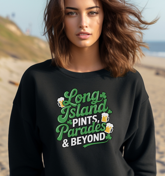 Long Island Pints Parades & Beyond Unisex Crewneck Sweatshirt - Great for Pub Crawls, Parades and St Patrick's Day
