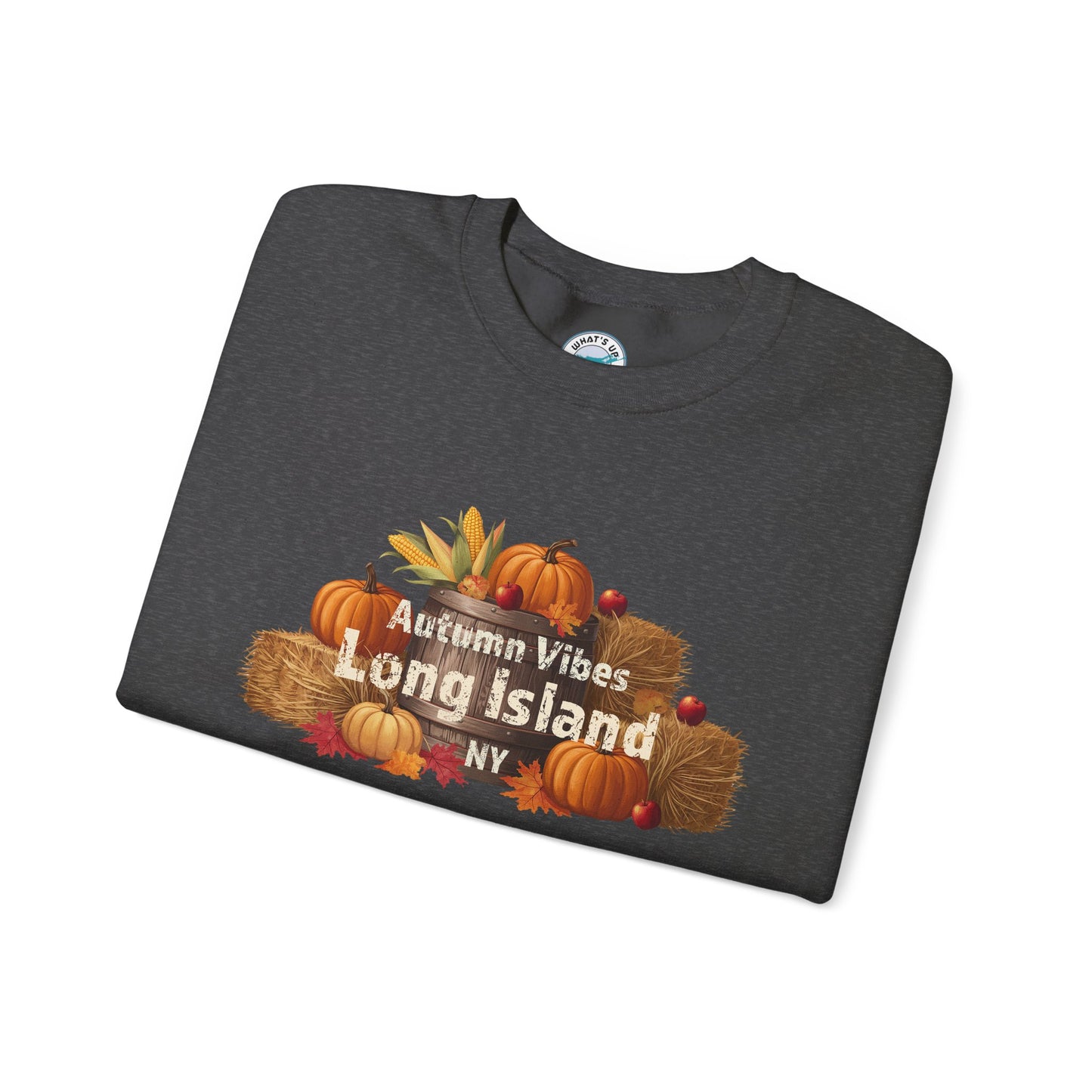 What's Up Long Island? Autumn Vibes Long Island Unisex Crewneck Sweatshirt -Perfect for trips out East on LI