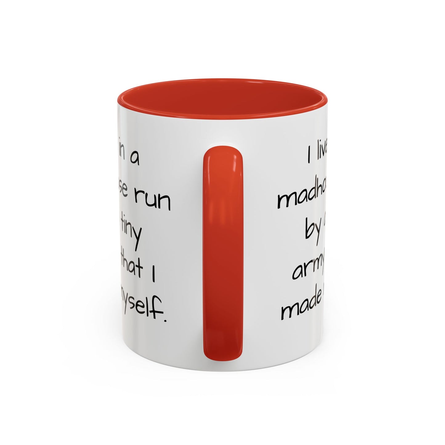 I Live in a Madhouse - Funny parent Coffee Mug - 11oz & 15oz - Makes a great gift!