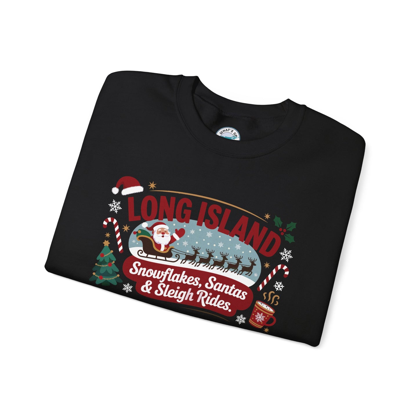 What's Up Long Island? Snowflakes, Santas & Sleigh Rides Holiday Sweatshirt, Cozy Christmas Sweatshirt, Winter Apparel
