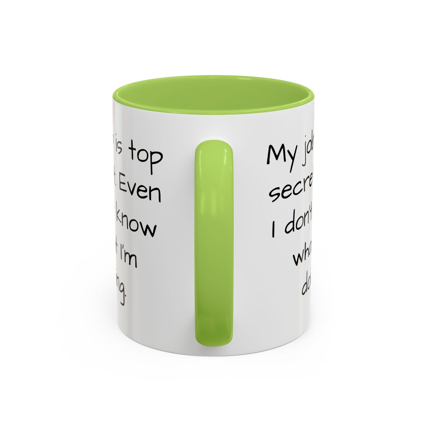 My Job is Top Secret - Funny Job Coffee Mug - 11oz & 15oz - Makes a great office gift!