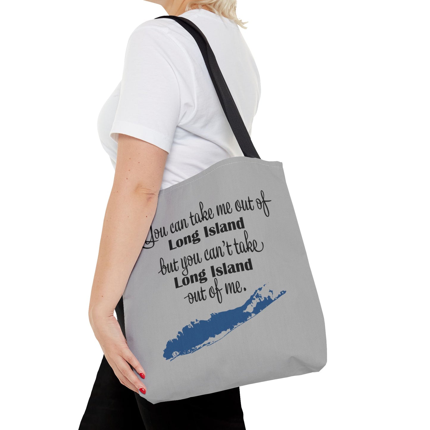"You can take me out of Long Island but you can't take Long Island out of me" - Long Island Pride Tote Bag - Perfect Gift for Locals & Visitors