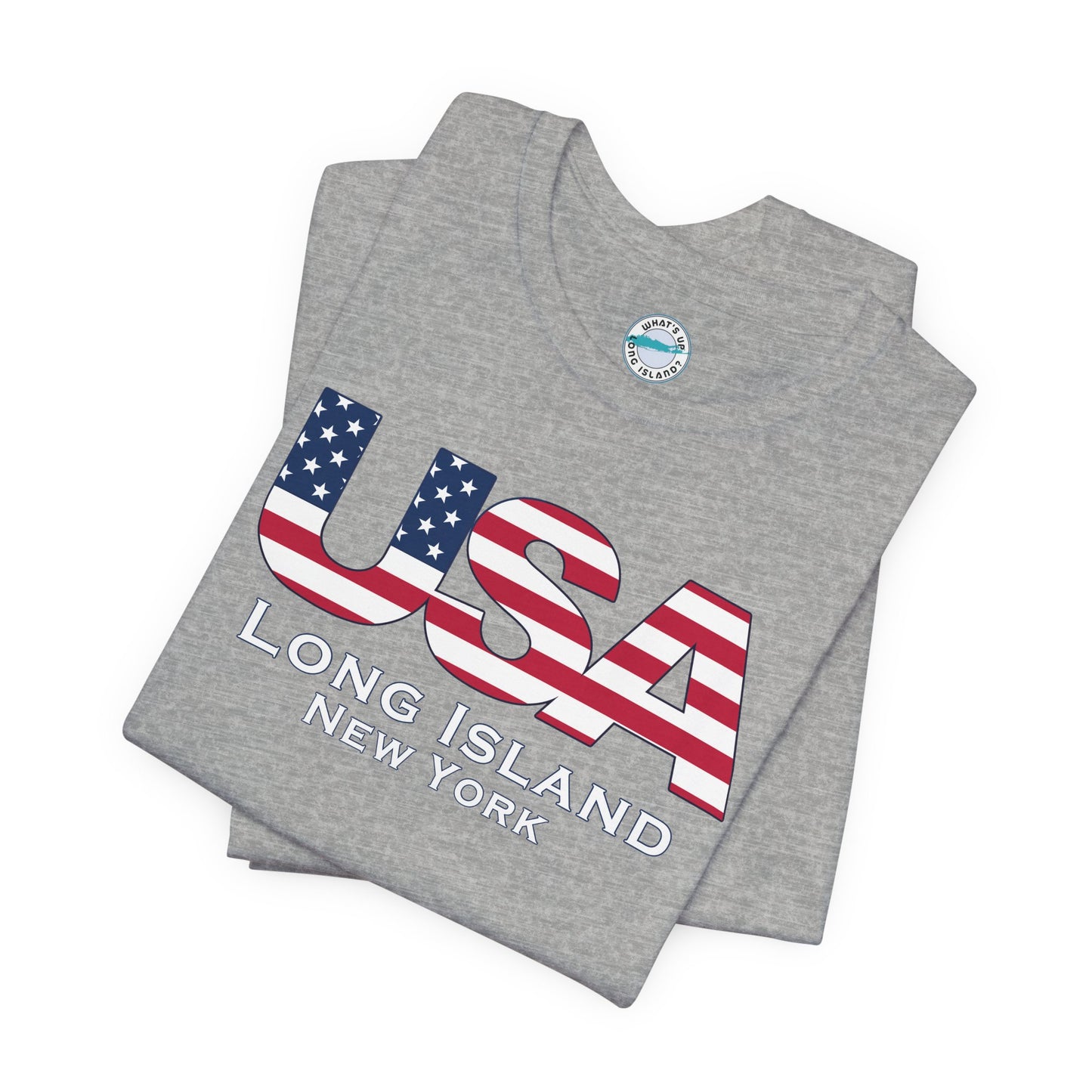 USA What's Up Long Island? Flag Tee - Unisex Jersey Short Sleeve Shirt - Print on front and back
