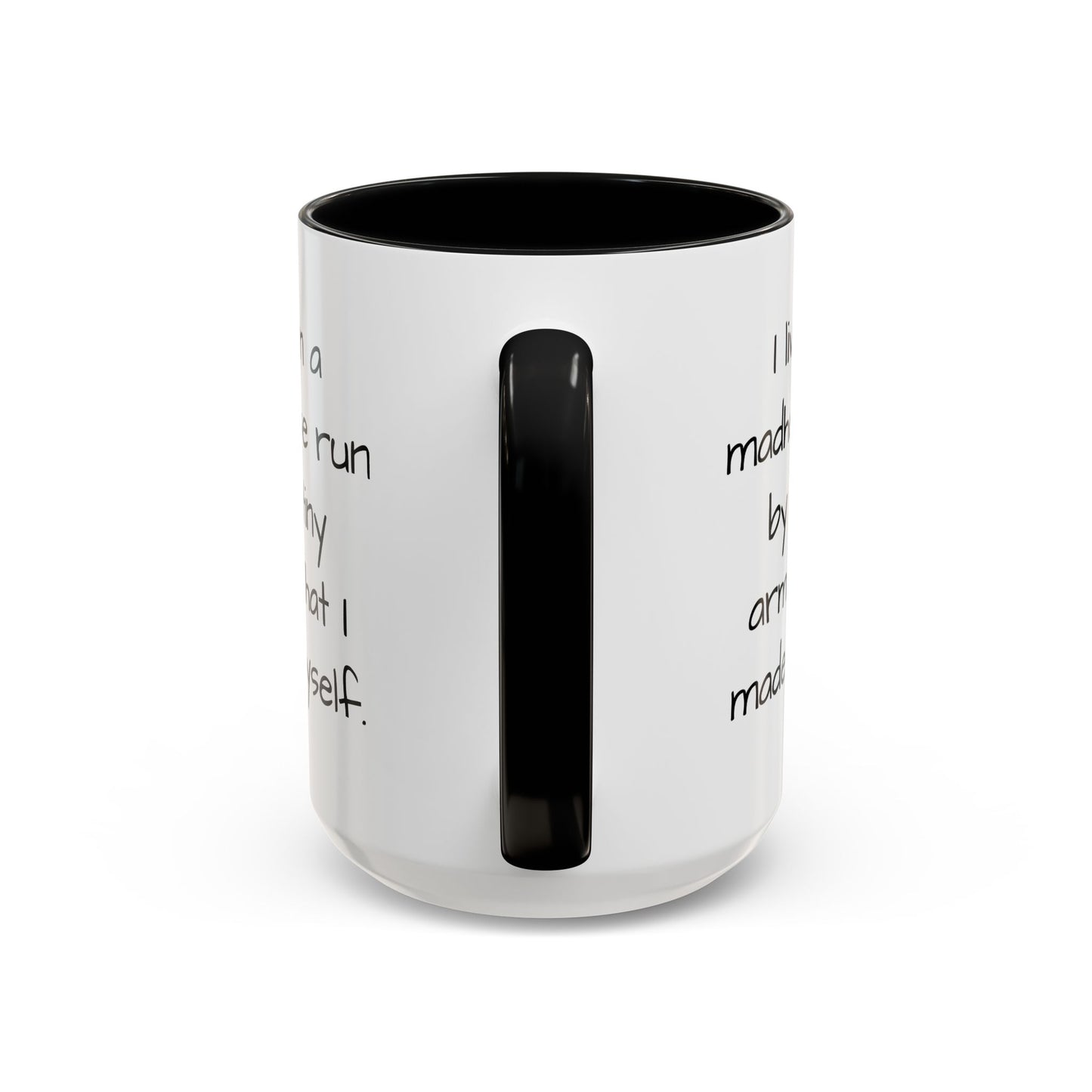 I Live in a Madhouse - Funny parent Coffee Mug - 11oz & 15oz - Makes a great gift!