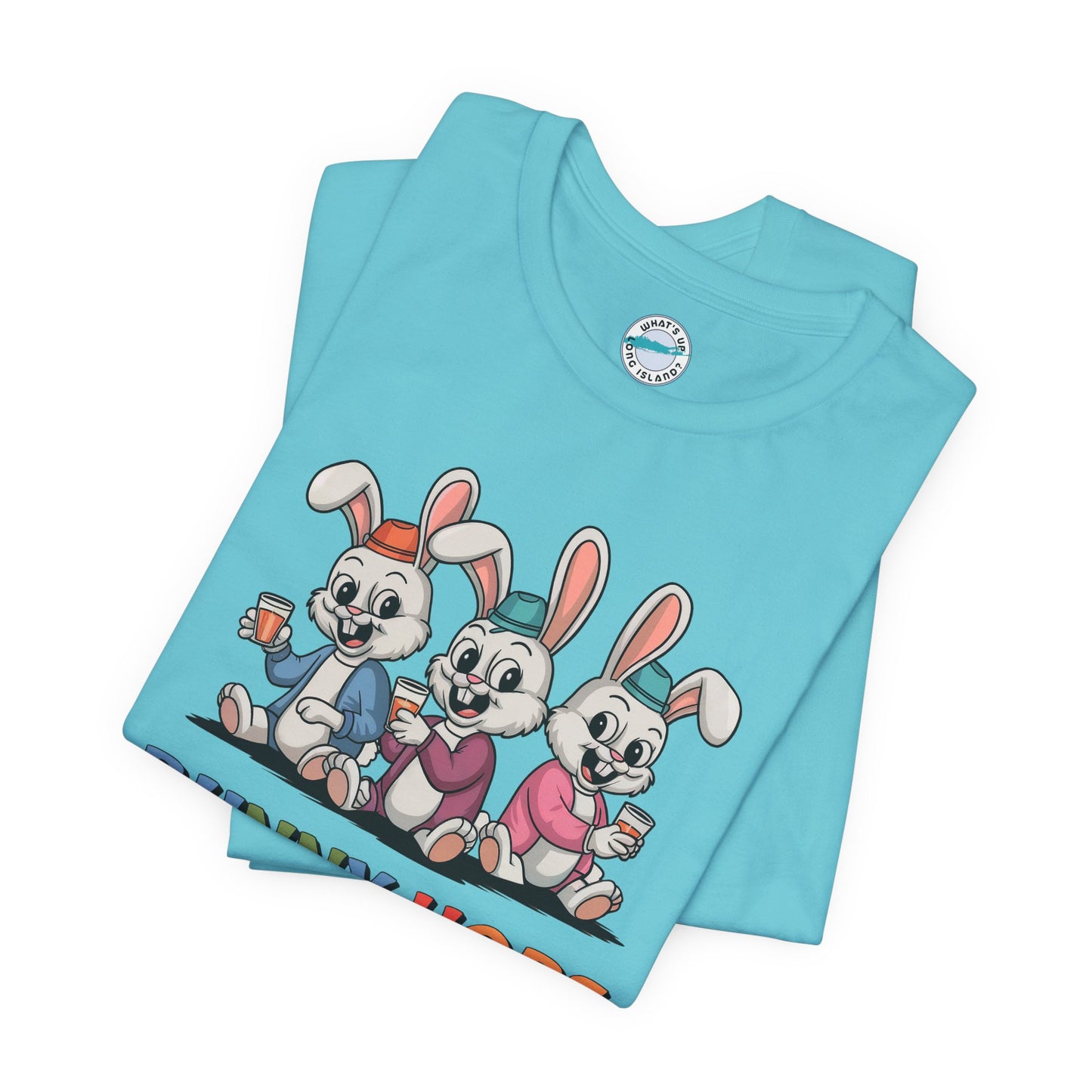 What's Up Long Island?  Bunny Hops & Bar Stops Long Island, NY - Unisex T-Shirt - Fun Easter & Spring Graphic Tee