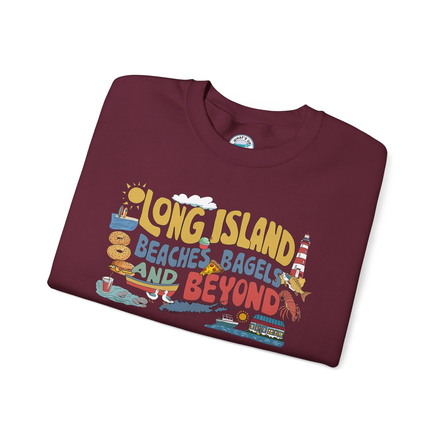What's Up Long Island? Beaches, Bagels and Beyond Unisex Sweatshirt - Makes a great gift!