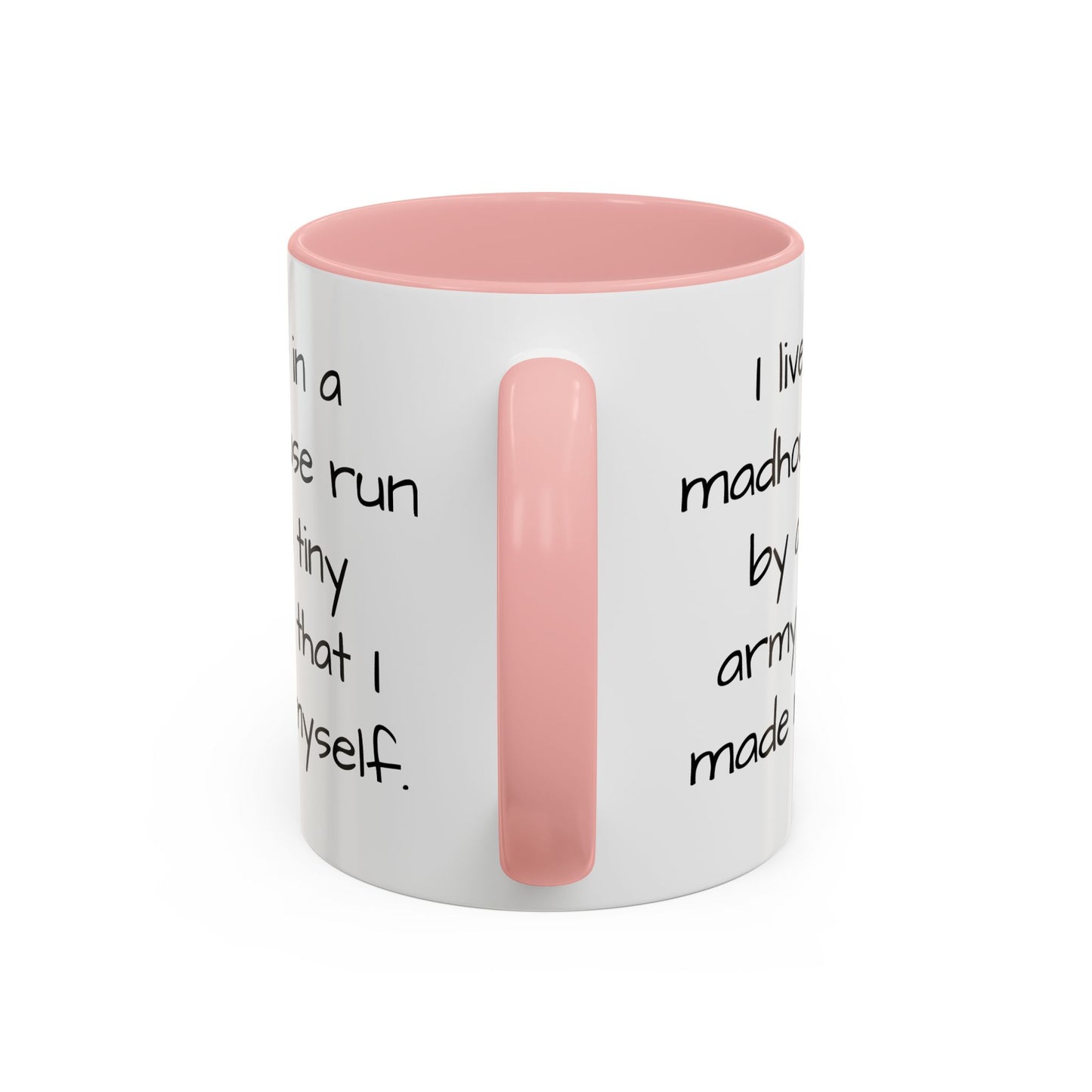 I Live in a Madhouse - Funny parent Coffee Mug - 11oz & 15oz - Makes a great gift!