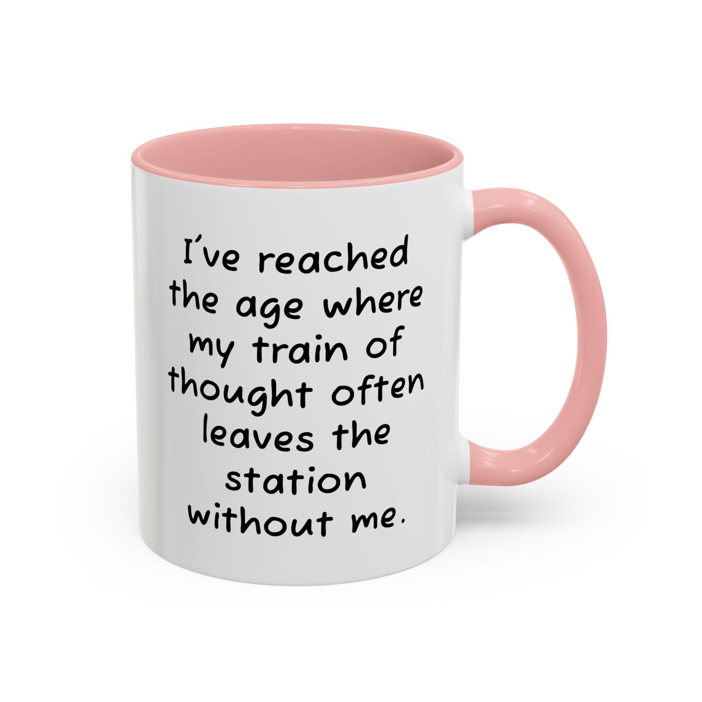 I've Reached the Age - Funny Coffee Mug - 11oz & 15oz - Makes a great gift for many of us!