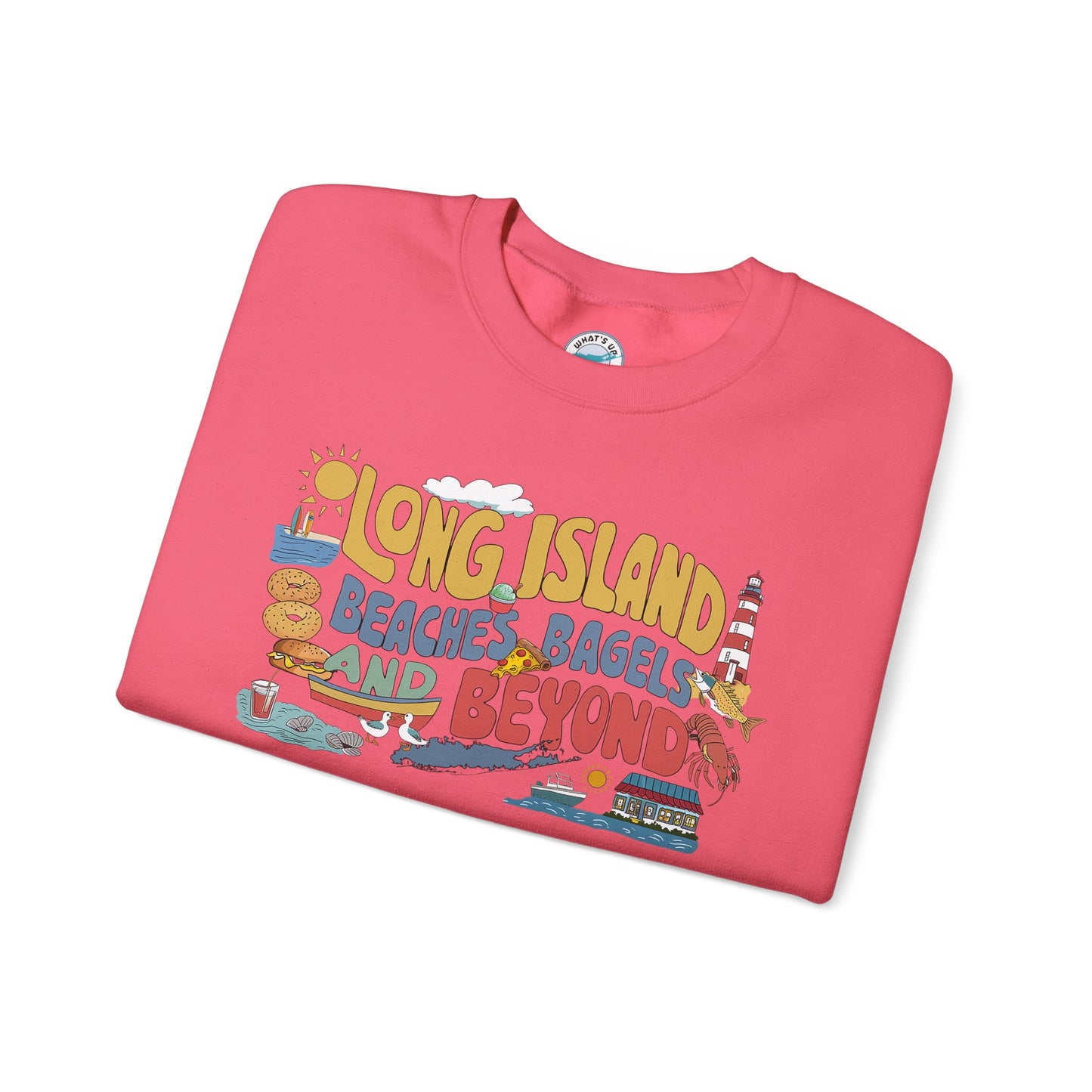 What's Up Long Island? Beaches, Bagels and Beyond Unisex Sweatshirt - Makes a great gift!